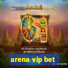 arena vip bet